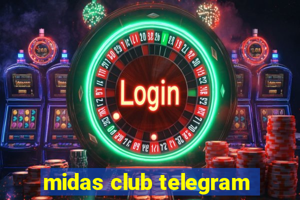 midas club telegram